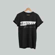 Load image into Gallery viewer, BELIEVE IN HIS NAME T-SHIRT